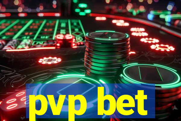 pvp bet